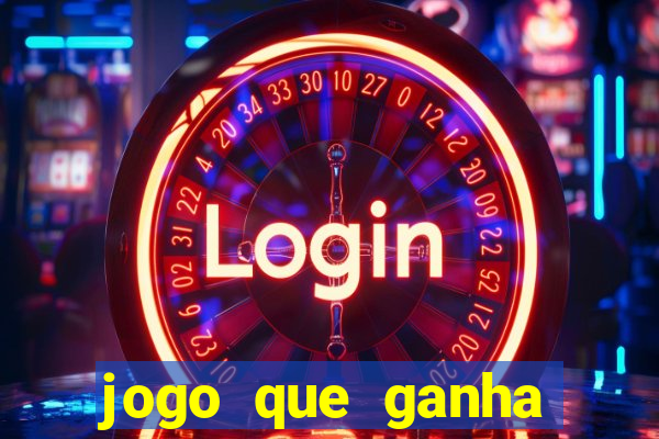 jogo que ganha dinheiro ao se cadastrar